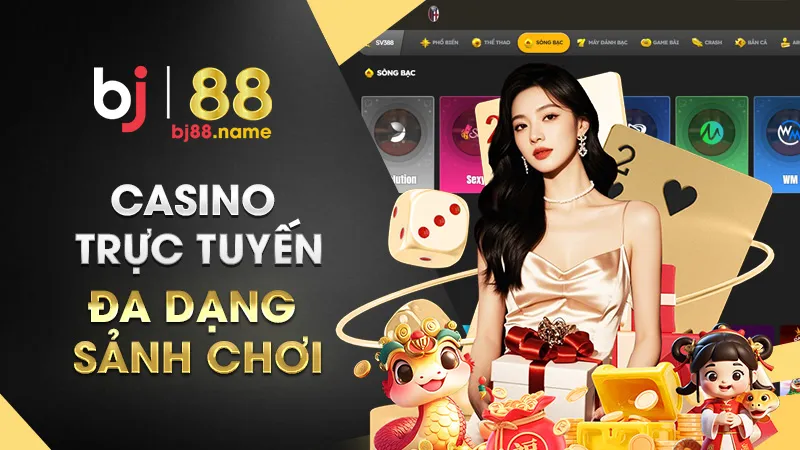 Casino trực tuyến đa dạng sảnh chơi